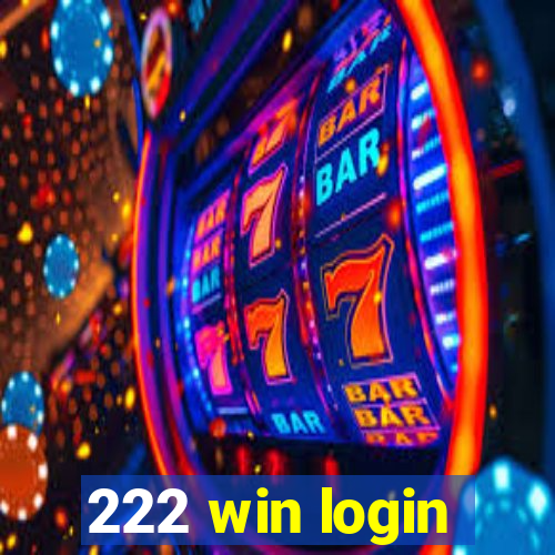 222 win login